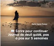 Un journal et un atelier d’écriture pour traverser le deuil