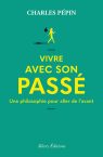 VIVRE AVEC SON PASSÉ