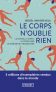 Le Corps n&rsquo;oublie rien : Comprendre les Traumatismes et Guérir avec Bessel van der Kolk