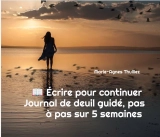 Un journal et un atelier d’écriture pour traverser le deuil